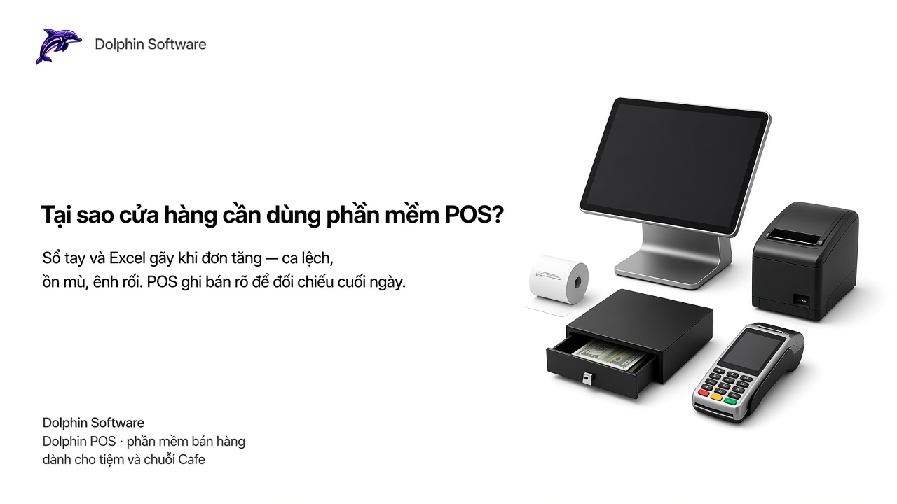 Tại sao cửa hàng cần dùng phần mềm POS?